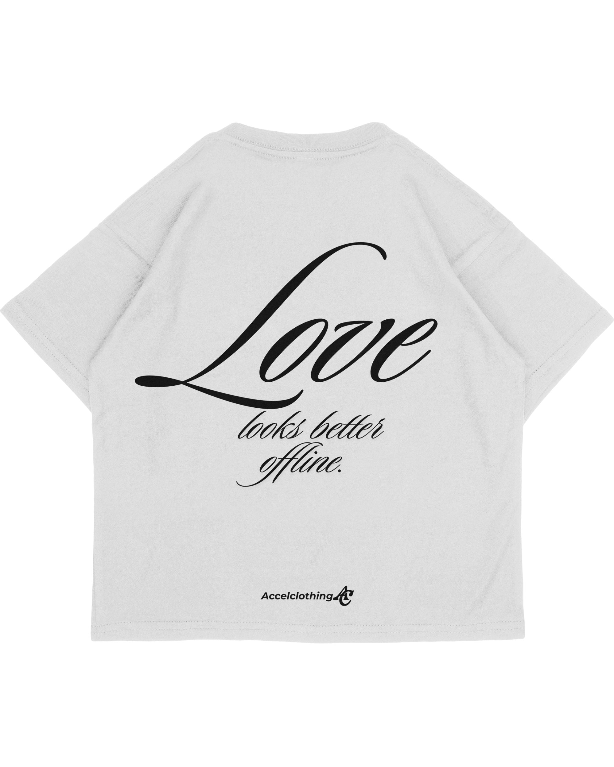 Love looks better offline. - Oversize T-Shirt