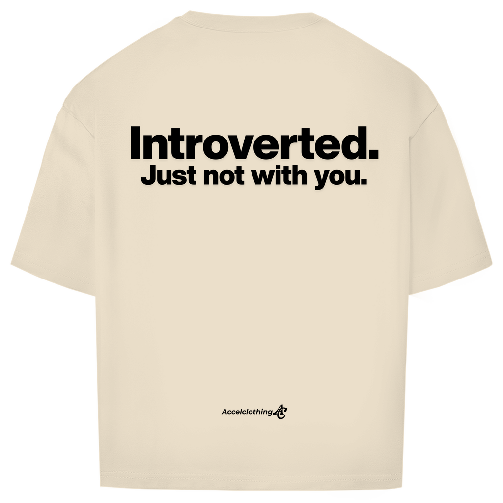 Introverted. - Oversized Shirt